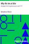 [Gutenberg 6870] • Why We Are at War : Messages to the Congress January to April 1917